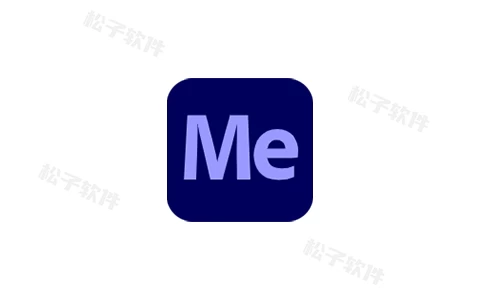 Adobe Media Encoder 2024 (24.3.0) 特别版-松子软件